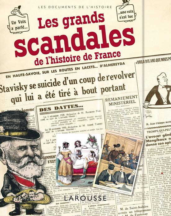 Les grands scandales de l'Histoire de France, par Renaud Thomazo. Éditions Larousse