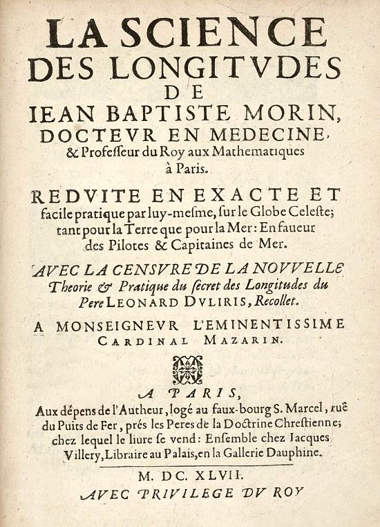 La Science des longitudes, réduite en une exacte et facile pratique sur le globe céleste par Jean-Baptiste Morin (1647)