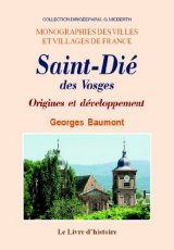 SAINT-DIÉ des Vosges Origines et développement