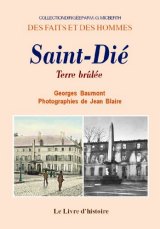 SAINT-DIÉ. Terre brûlée