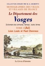 VOSGES (Le Département des) Dictionnaire des communes, (...)