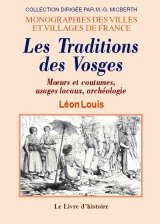 VOSGES (Les traditions des) Moeurs et coutumes, usages (…)