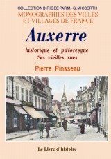 AUXERRE historique et pittoresque Ses vieilles (...)