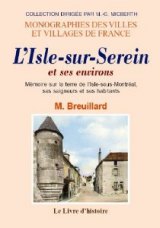 ISLE-SUR-SEREIN (L') et ses environs