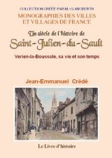 SAINT-JULIEN-DU-SAULT (Un siècle de l'histoire de) (…)