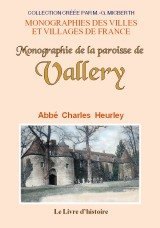 VALLERY (Monographie de la paroisse de)