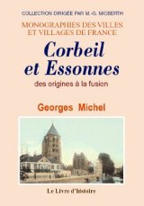 CORBEIL et ESSONNES des origines à la fusion