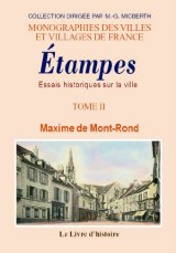 ÉTAMPES (Essais historiques sur la ville d'). Tome II