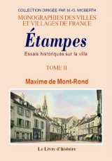 ÉTAMPES (Essais historiques sur la ville d'). Tome (...)