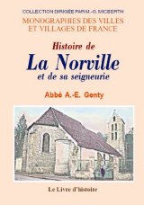 LA NORVILLE et sa seigneurie (Histoire de)