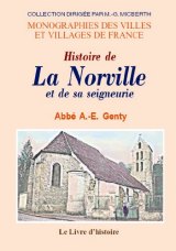 LA NORVILLE et sa seigneurie (Histoire de)