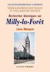 MILLY-LA-FORÊT (Recherches historiques sur)