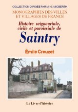 SAINTRY (Histoire seigneuriale, civile et paroissiale de)