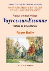 VAYRES-SUR-ESSONNE (Autour de mon village)