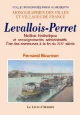 LEVALLOIS-PERRET Notice historique et renseignements (...)