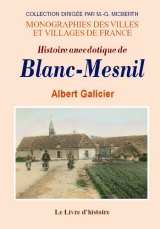 BLANC-MESNIL (Histoire anecdotique de)