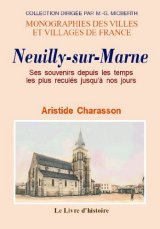 NEUILLY-SUR-MARNE Ses souvenirs depuis les temps les (…)