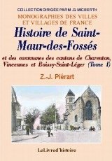 SAINT-MAUR-DES-FOSSÉS (Histoire de) et les communes des (…)