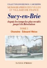 SUCY-EN-BRIE depuis les temps les plus reculés jusqu'à (…)