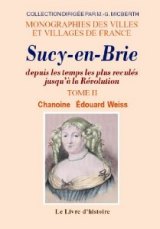 SUCY-EN-BRIE depuis les temps les plus reculés jusqu'à (…)