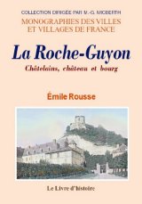 LA ROCHE-GUYON Châtelains, château et bourg