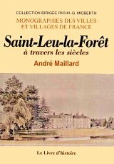 SAINT-LEU-LA-FORÊT à travers les siècles