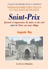 SAINT-PRIX. Journal et impressions du maire et du curé (...)