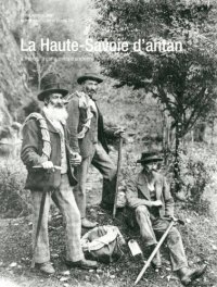 HAUTE-SAVOIE (La) d'antan