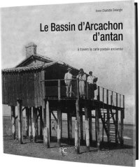 ARCACHON (Le Bassin d') d'antan
