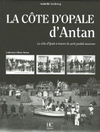 CÔTE D'OPALE (La) d'antan