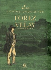 FOREZ (Les contes populaires du) et du VELAY