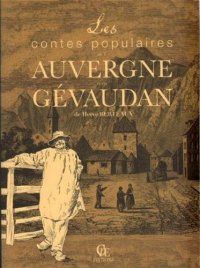 AUVERGNE (Contes populaires de l') et du GÉVAUDAN