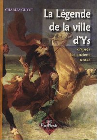 YS (La légende la ville d') d'après les anciens textes