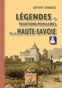 HAUTE-SAVOIE (Légendes et traditions populaires de la)