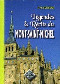 MONT-SAINT-MICHEL (Légendes et récits du)