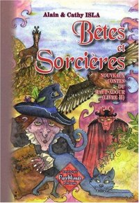 HAUT-ADOUR (Nouveaux contes du). Tome II Bêtes et sorcières