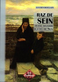 RAZ DE SEIN Petite histoire de l'île de Sein