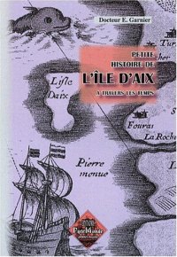 ÎLE D'AIX (Petite histoire de l')