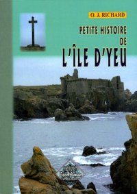 ÎLE D'YEU (Petite histoire de l')