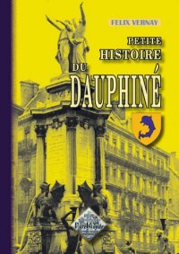 DAUPHINÉ (Petite histoire du)