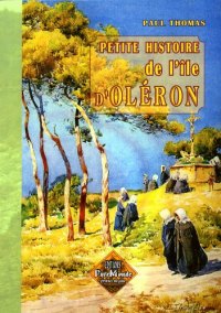 ÎLE D'OLÉRON (Petite histoire de l')