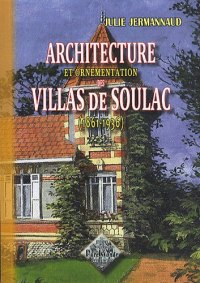 SOULAC (Architecture et ornementation des villas de). (...)