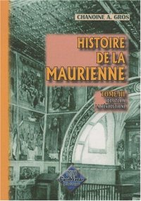 MAURIENNE (Histoire de la) Tome II : du XIVe siècle au (...)