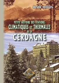CERDAGNE (Petite histoire des stations thermales et (...)