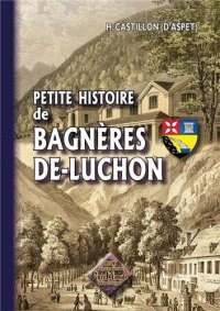 BAGNÈRES-DE-LUCHON (Petite histoire de)
