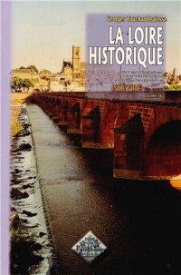 LOIRE (La) historique Tome IV : Nièvre (et Cher)