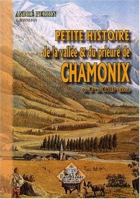 CHAMONIX (Petite histoire de la vallée et du prieuré de) (...)
