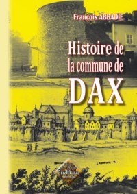 DAX (Histoire de la commune de)