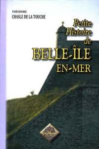 BELLE-ÎLE-EN-MER (Petite histoire de)