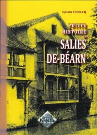 SALIES-DE-BÉARN (Petite histoire de)